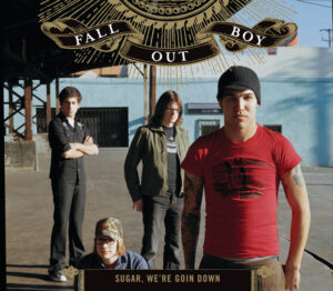 Fall Out Boy<br><span class="loop-subtitle">Sugar, We’re Goin Down</span>