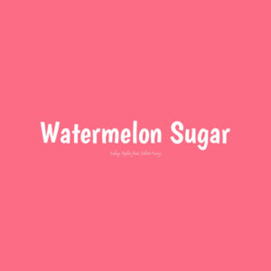 Harry Styles<br><span class="loop-subtitle">Watermelon Sugar</span>