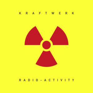 Kraftwerk（1975  1991）<br><span class="loop-subtitle">Radioactivity</span>