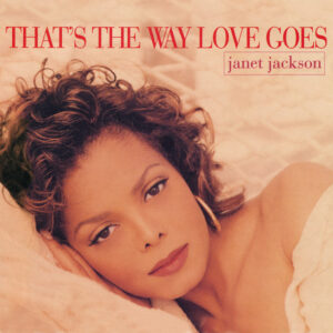 Janet Jackson<br><span class="loop-subtitle">That’s the Way Love Goes</span>