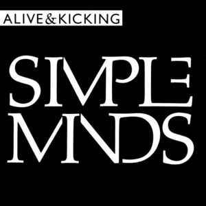 Simple Minds<br><span class="loop-subtitle">Alive and Kicking</span>
