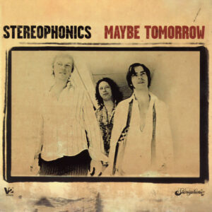 Stereophonics<br><span class="loop-subtitle">Maybe Tomorrow</span>