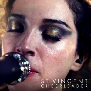 St. Vincent<br><span class="loop-subtitle">Cheerleader</span>