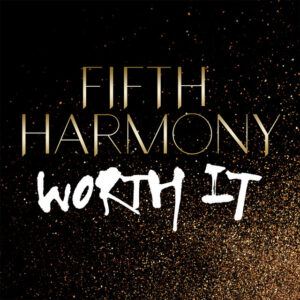 Fifth Harmony<br><span class="loop-subtitle">Worth It</span>