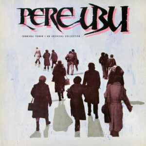 Pere Ubu<br><span class="loop-subtitle">Final Solution</span>