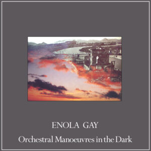 Orchestral Manoeuvres in the Dark<br><span class="loop-subtitle">Enola Gay</span>