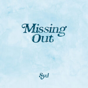 Syd<br><span class="loop-subtitle">Missing Out</span>