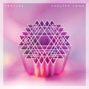 Temples<br><span class="loop-subtitle">Shelter Song</span>