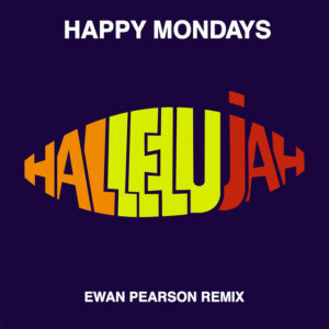 Happy Mondays<br><span class="loop-subtitle">Hallelujah</span>