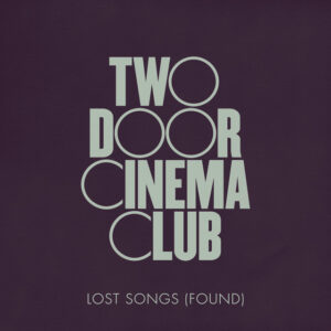Two Door Cinema Club<br><span class="loop-subtitle">Something Good Can Work</span>
