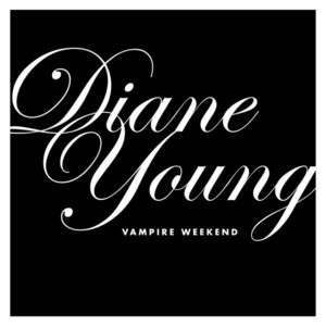 Vampire Weekend<br><span class="loop-subtitle">Diane Young</span>