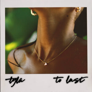Tyla<br><span class="loop-subtitle">To Last</span>