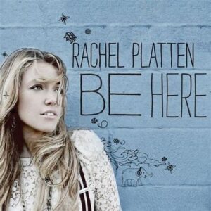 Rachel Platten<br><span class="loop-subtitle">Be Here</span>