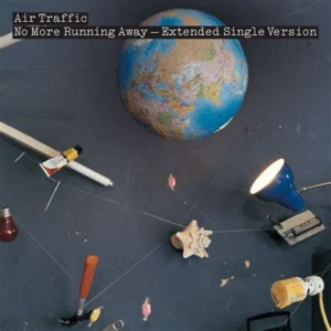 Air Traffic<br><span class="loop-subtitle">No More Running Away</span>