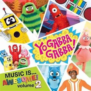 Yo Gabba Gabba!<br><span class="loop-subtitle">Music Is… Awesome!</span>