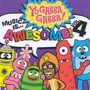 Yo Gabba Gabba!<br><span class="loop-subtitle">Music Is… Awesome! Volume 4</span>