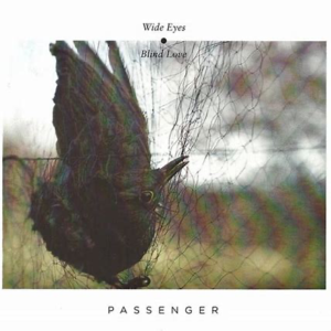 Passenger<br><span class="loop-subtitle">Wide Eyes Blind Love</span>