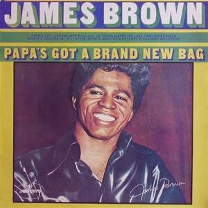 James Brown<br><span class="loop-subtitle">Papa’s Got a Brand New Bag</span>