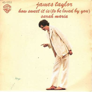 You) by James Taylor<br><span class="loop-subtitle">How Sweet It Is (To Be Loved</span>