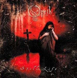 Opeth<br><span class="loop-subtitle">Still Life</span>