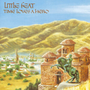 Little Feat<br><span class="loop-subtitle">Time Loves a Hero</span>