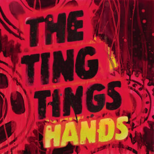The Ting Tings<br><span class="loop-subtitle">Hands</span>