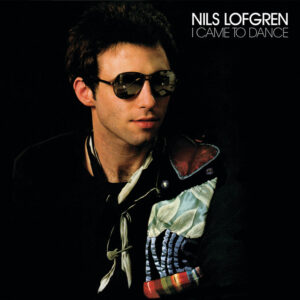 Nils Lofgren<br><span class="loop-subtitle">I Came to Dance</span>