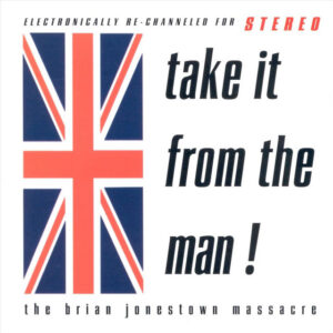 The Brian Jonestown Massacre<br><span class="loop-subtitle">Take It From the Man!</span>