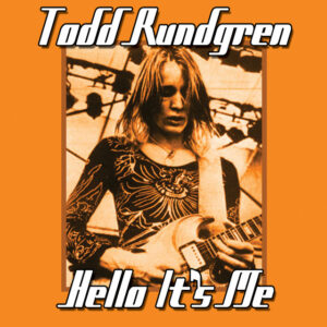 Todd Rundgren<br><span class="loop-subtitle">Hello It’s Me</span>