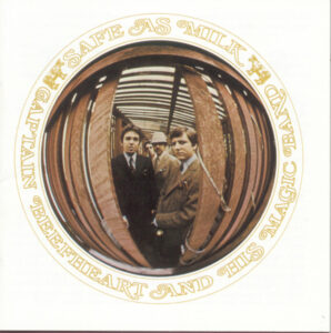 Captain Beefheart and His Magic Band<br><span class="loop-subtitle">Safe as Milk</span>