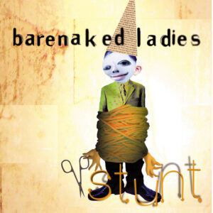 Barenaked Ladies<br><span class="loop-subtitle">Stunt</span>