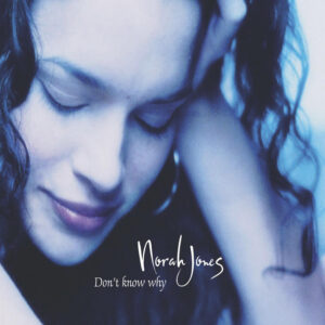 Norah Jones<br><span class="loop-subtitle">Don’t Know Why</span>