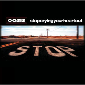 Oasis<br><span class="loop-subtitle">Stop Crying Your Heart Out</span>