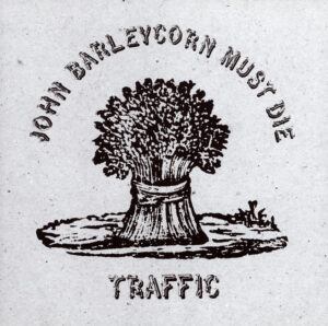 Traffic<br><span class="loop-subtitle">John Barleycorn Must Die</span>