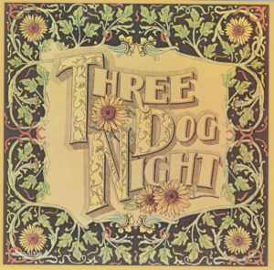 Three Dog Night<br><span class="loop-subtitle">Seven Separate Fools</span>