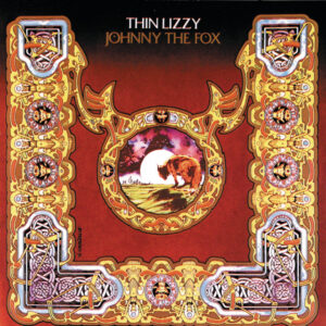 Thin Lizzy<br><span class="loop-subtitle">Johnny the Fox</span>