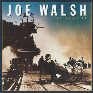Joe Walsh<br><span class="loop-subtitle">You Bought It – You Name It</span>
