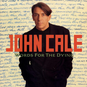 John Cale<br><span class="loop-subtitle">Words for the Dying</span>