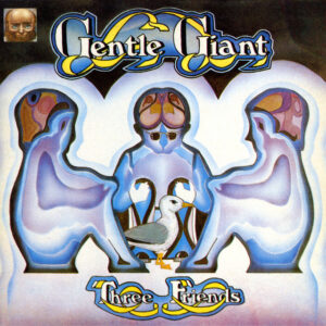 Gentle Giant<br><span class="loop-subtitle">Three Friends</span>