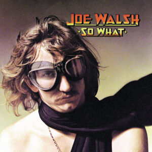 Joe Walsh<br><span class="loop-subtitle">So What</span>