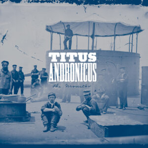 Titus Andronicus<br><span class="loop-subtitle">A More Perfect Union</span>