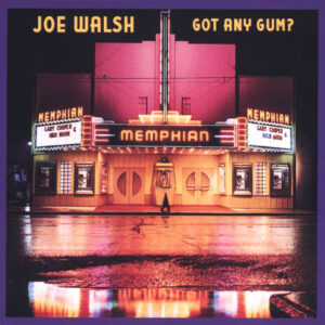 Joe Walsh<br><span class="loop-subtitle">Got Any Gum</span>