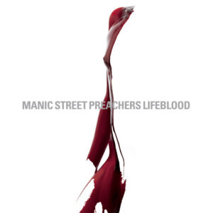 Manic Street Preachers<br><span class="loop-subtitle">Lifeblood</span>
