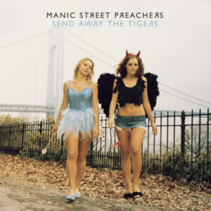 Manic Street Preachers<br><span class="loop-subtitle">Send Away the Tigers</span>