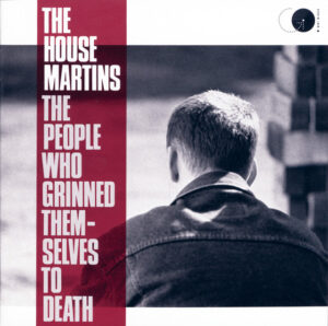 The Housemartins<br><span class="loop-subtitle">The People Who Grinned Themselves to Death</span>