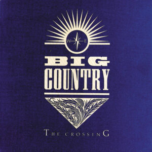 Big Country<br><span class="loop-subtitle">The Crossing</span>