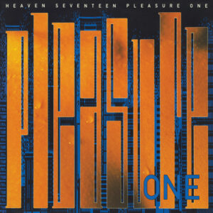 Heaven 17<br><span class="loop-subtitle">Pleasure One</span>