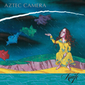 Aztec Camera<br><span class="loop-subtitle">Knife</span>