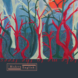 Modern English<br><span class="loop-subtitle">Take Me to the Trees</span>