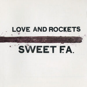 Love and Rockets<br><span class="loop-subtitle">Sweet F.A.</span>